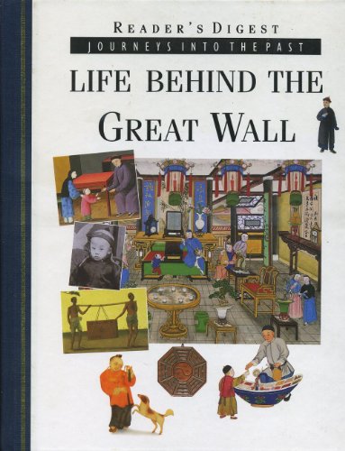 Imagen de archivo de Life behind the Great Wall (Journeys into the past) a la venta por WorldofBooks