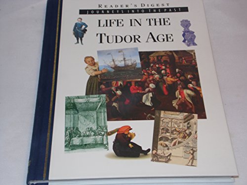 Life in the Tudor Age (Journeys into the Past) (9780276421310) by Adam Nicolson