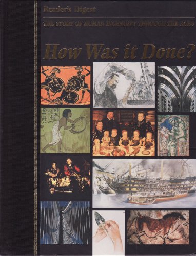 Imagen de archivo de How Was It Done? : The Story of Human Ingenuity Through the Ages a la venta por Better World Books