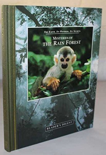 Mysteries of The Rain Forest : The Earth,It's Wonders,It's Secrets
