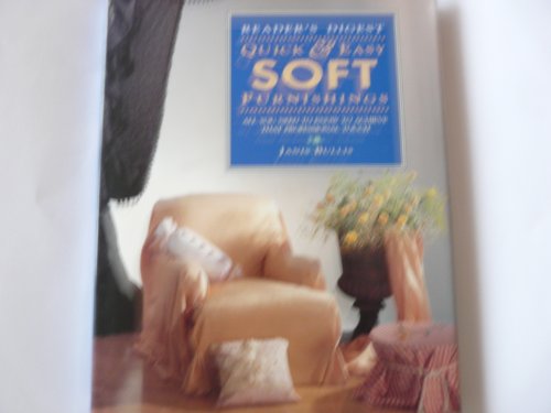 "Reader's Digest" Quick and Easy Soft Furnishings: All You Need to Know to Achieve That Professional Touch (9780276422362) by Janis-bullis-reader-s-digest-association; Reader's Digest Association