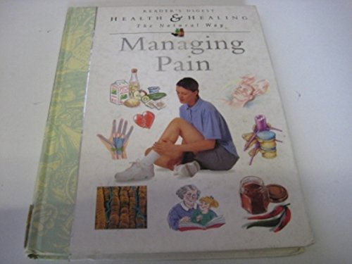 Imagen de archivo de Health and Healing the Natural Way : Managing Pain a la venta por J J Basset Books, bassettbooks, bookfarm.co.uk