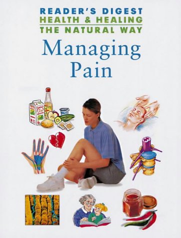 Stock image for Health and Healing the Natural Way : Managing Pain for sale by J J Basset Books, bassettbooks, bookfarm.co.uk