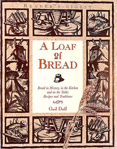 Stock image for A Loaf of Bread: Baking for Health and Cookery - Recipes and Traditions for sale by AwesomeBooks