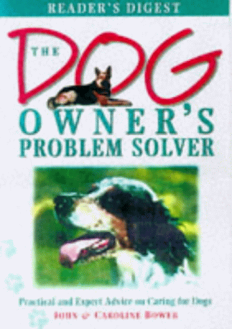Stock image for The Dog Owner's Problem Solver: Practical and Expert Advice on Caring for Dogs (Problem Solvers) for sale by AwesomeBooks