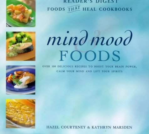 Stock image for Reader's Digest" Mind & Mood Foods: 100 Delicious Recipes to Boost Your Brain Power, Calm Your Mind and Lift Your Spirits (Foods That Heal Cookbooks) for sale by Discover Books