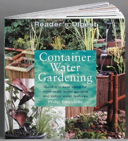 Imagen de archivo de Container Water Gardening: Quick and Easy Ideas for Small-scale Water Gardens and Indoor Water Features a la venta por Victoria Bookshop