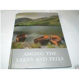 Exploring the British Isles: AMONG THE LAKES AND FELLS