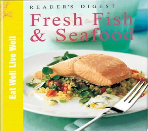 9780276424748: Fresh Fish & Seafood (Eat Well, Live Well)