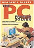 9780276424960: The PC Problem Solver : Your Complete Guide to Identifying, Fixing and Preventing Common Computer Problems