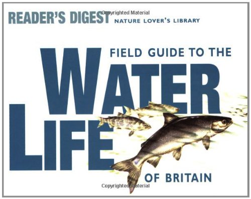 Imagen de archivo de Field Guide to the Water Life of Britain (Nature Lover's Library) a la venta por WorldofBooks