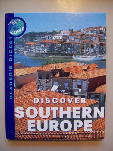Stock image for Discover Southern Europe (Reader's Digest discover the world) for sale by AwesomeBooks