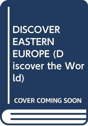 Stock image for DISCOVER EASTERN EUROPE (Discover the World) for sale by WorldofBooks