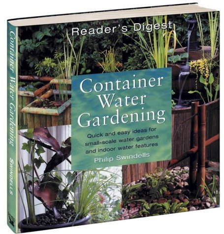 Imagen de archivo de Container Water Gardening: Quick and Easy Ideas for Small-scale Water Gardens and Indoor Water Features a la venta por WorldofBooks