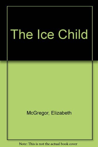 9780276425929: The Ice Child