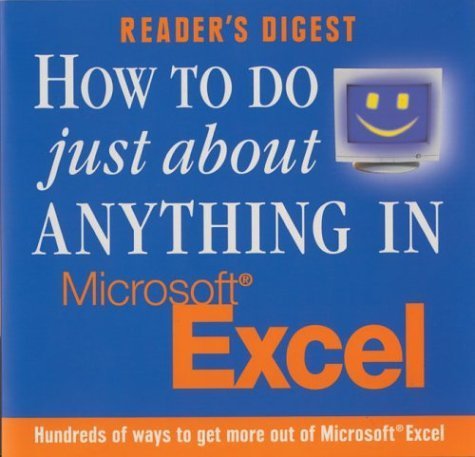 Imagen de archivo de How to Do Just about Anything in Excel a la venta por Better World Books