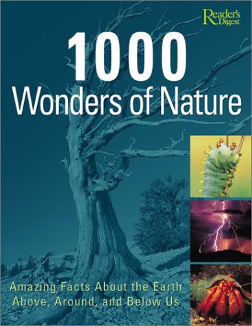 Beispielbild fr 1000 Wonders of Nature : Amazing Facts about the Earth Above, Around, and below Us zum Verkauf von Better World Books