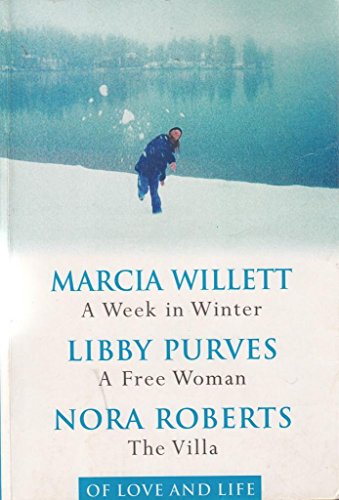 Stock image for Of love and life: A week in winter; A free woman; The villa for sale by WorldofBooks