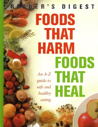 9780276426735: Foods That Harm, Foods That Heal: An A-Z Guide to Safe and Healthy Eating