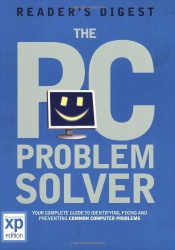 Stock image for The PC Problem Solver: Your Complete Guide to Identifying, Fixing and Preventing Common Computer Problems for sale by WorldofBooks