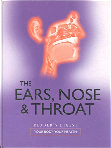 Beispielbild fr The Ears, Nose and Throat (Your Body Your Health) zum Verkauf von WorldofBooks