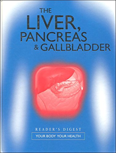 Beispielbild fr The Liver, Pancreas & Gallbladder (Your Body Your Health) zum Verkauf von WorldofBooks