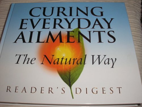 Stock image for Curing Everyday Ailments : The Natural Way for sale by Better World Books Ltd