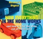 Beispielbild fr How Everything in the Home Works: And How to Take the Sting Out of Repair Bills zum Verkauf von WorldofBooks