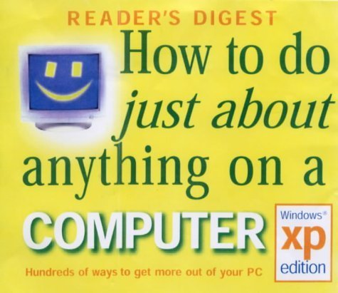 Beispielbild fr How to Do Just About Anything on a Computer: Windows XP Edition zum Verkauf von WorldofBooks