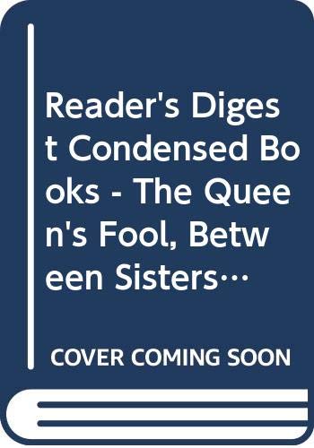 9780276428722: Readers Digest Condensed Books - The Queens Fool, Between Sisters, Safe Har