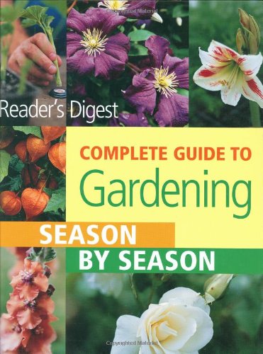 Stock image for Complete Guide to Gardening Season by Season (Readers Digest) for sale by WorldofBooks