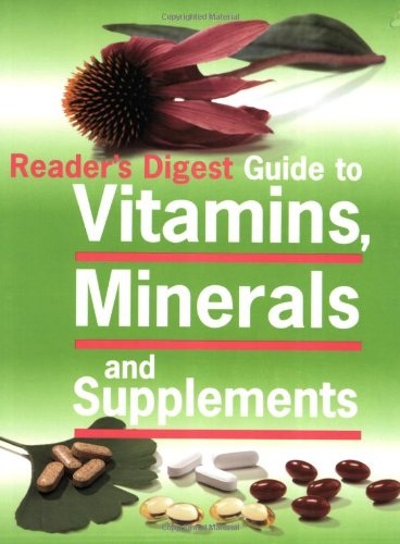 Guide to Vitamins, Minerals and Supplements (9780276429309) by Reader-s-digest