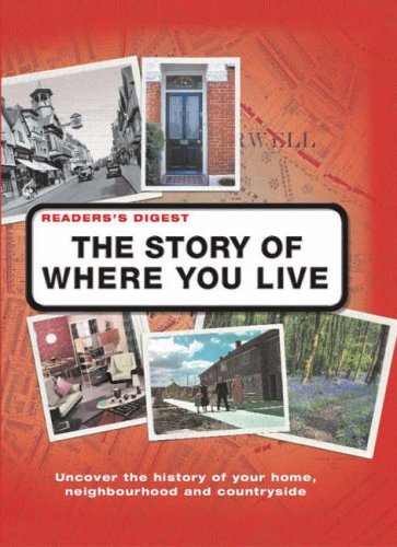 Stock image for The Story of Where You Live: Trace the Roots of Your Locality, Its People and Landscape for sale by WorldofBooks