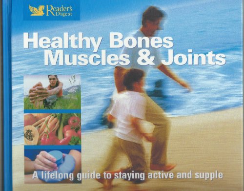 Imagen de archivo de Healthy Bones, Muscles and Joints (Readers Digest) (Readers Digest) (Readers Digest) a la venta por WorldofBooks