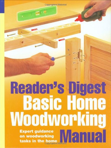 Basic Home Woodworking Manual (Reader's Digest) (9780276440816) by [???]