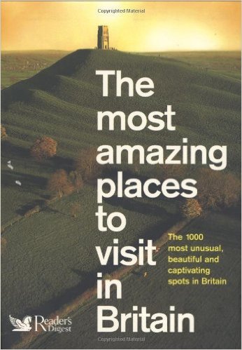 Imagen de archivo de The Most Amazing Places to Visit in Britain a la venta por Better World Books
