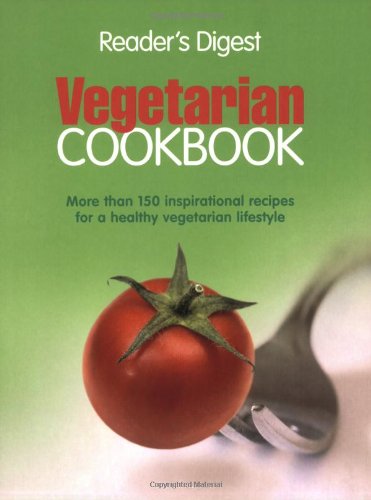 Stock image for Healthy Vegetarian Cookbook: More Than 100 Tasty, Nutirtionus Vegetarian Recipes (Readers Digest) for sale by AwesomeBooks