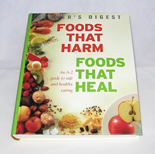 Stock image for Foods That Harm, Foods That Heal: An A-Z Guide to Safe and Healthy Eating for sale by ThriftBooks-Atlanta