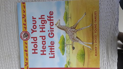 Imagen de archivo de Hold Your Head High Little Giraffe (Little Animal Adventures) a la venta por AwesomeBooks