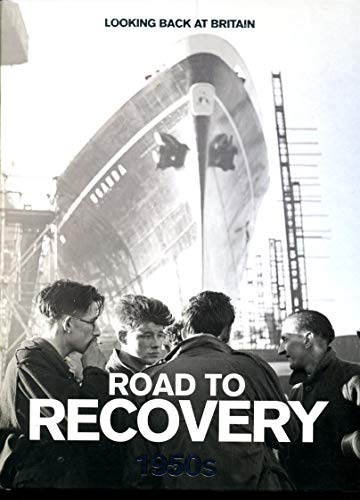 Imagen de archivo de Road to Recovery: 1950's (Looking Back at Britain) a la venta por WorldofBooks