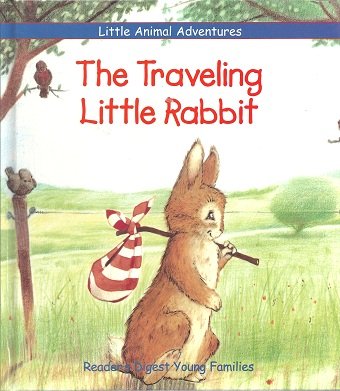 Stock image for The Traveling Little Rabbit (Little Animal Adventu for sale by AwesomeBooks