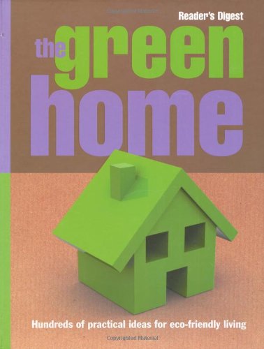 9780276443794: The Green Home: Hundreds of Practical Ideas for Eco-Friendly Living