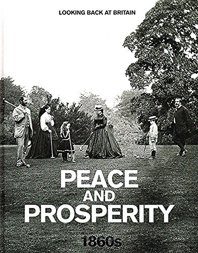 Stock image for Peace and Prosperity : 1860s for sale by Better World Books