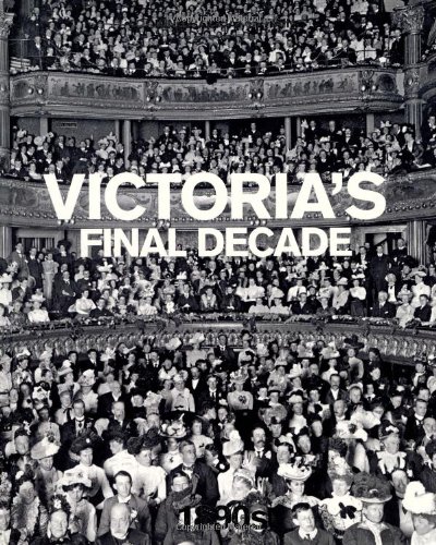 Victoria's Final Decade: 1890's (Looking Back at Britain) (9780276443954) by Jeremy Harwood