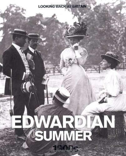 Stock image for Looking Back at Britain : Edwardian Summer for sale by Better World Books Ltd
