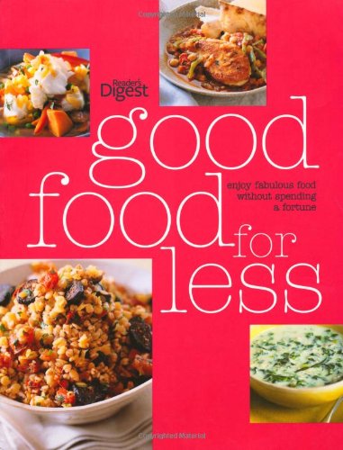 Stock image for Good Food for Less: Enjoy Fabulous Food without Spending a Fortune for sale by WorldofBooks
