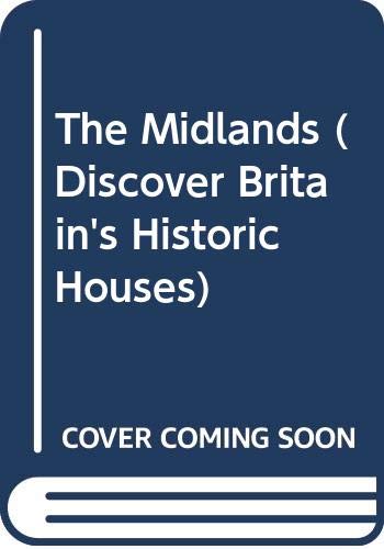Beispielbild fr The Midlands (Discover Britain's Historic Houses) zum Verkauf von WorldofBooks
