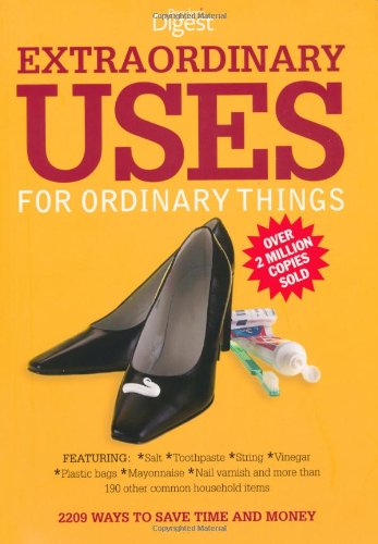 Stock image for Extraordinary Uses For Ordinary Things p/b: 2, 209 Ways to Save Money and Time (Readers Digest) for sale by WorldofBooks