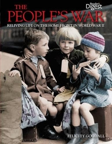 Imagen de archivo de The People's War: Reliving Life on the Home Front in World War II a la venta por Anybook.com