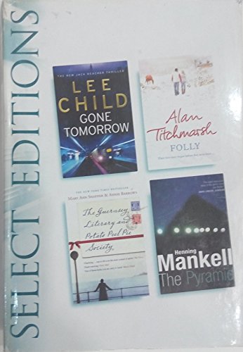 Beispielbild fr Reader's Digest Selected Editions: Gone Tomorrow / Folly / The Pyramid / The Guernsey Literary and Potato Peel Pie Society zum Verkauf von WorldofBooks